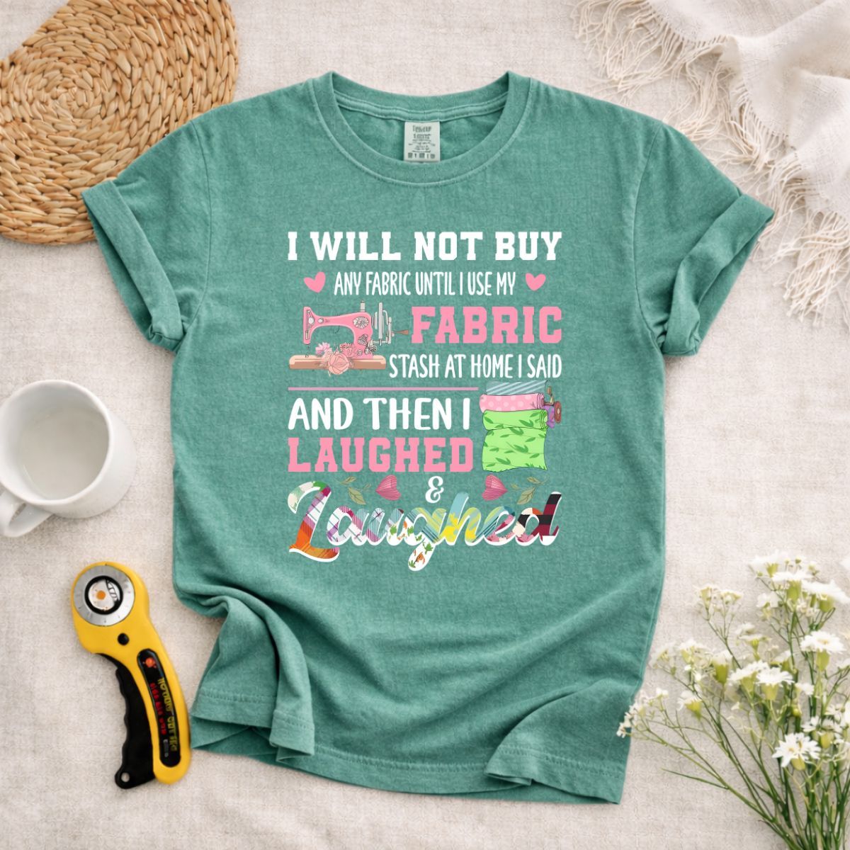 I Will Not Buy Any Fabric T-Shirt