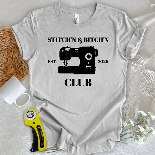 The Stitch’n & Bitch’n Club T-shirt