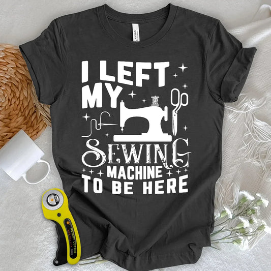 Left Be Here T-shirt
