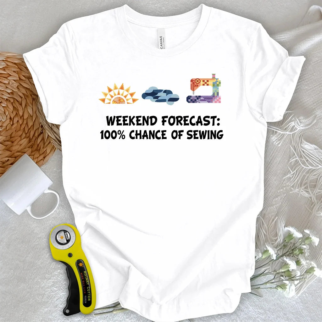 Quilter Weekend Forecast T-Shirt