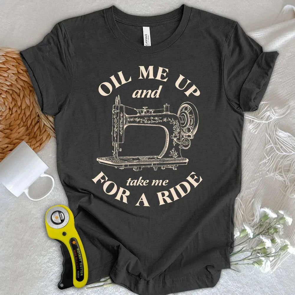 Oil Me Up T-shirt