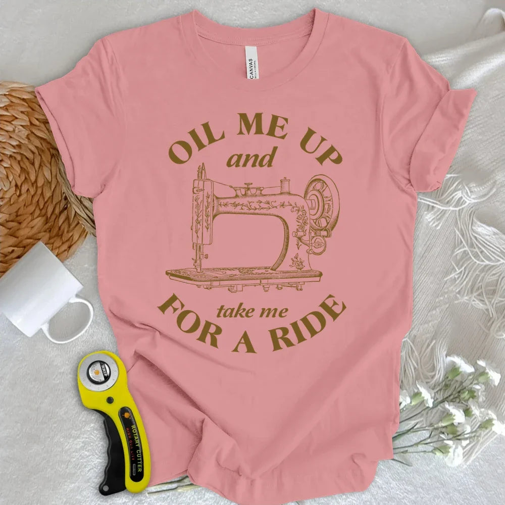 Oil Me Up T-shirt