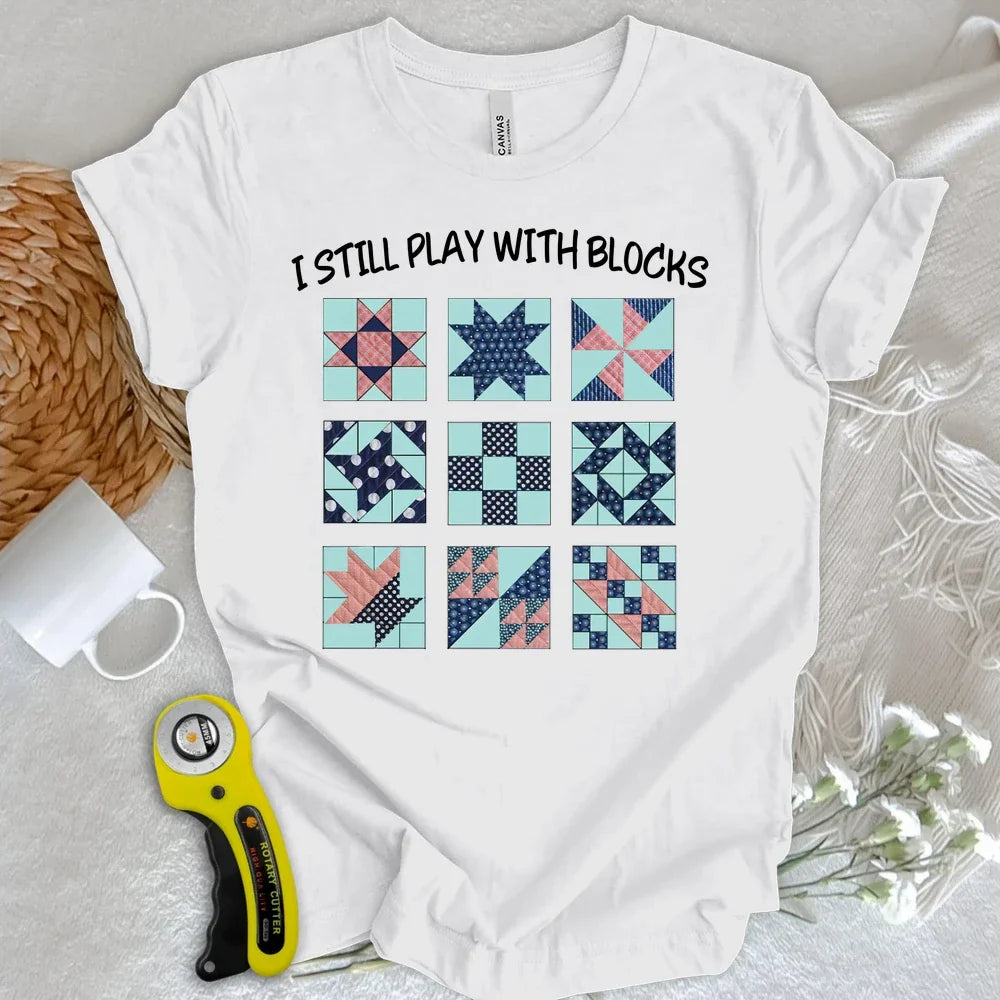 I Still Play With Block T-shirt
