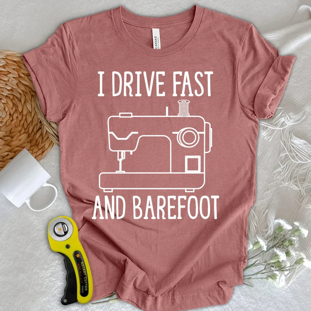 Drive Fast And Barefoot T-shirt