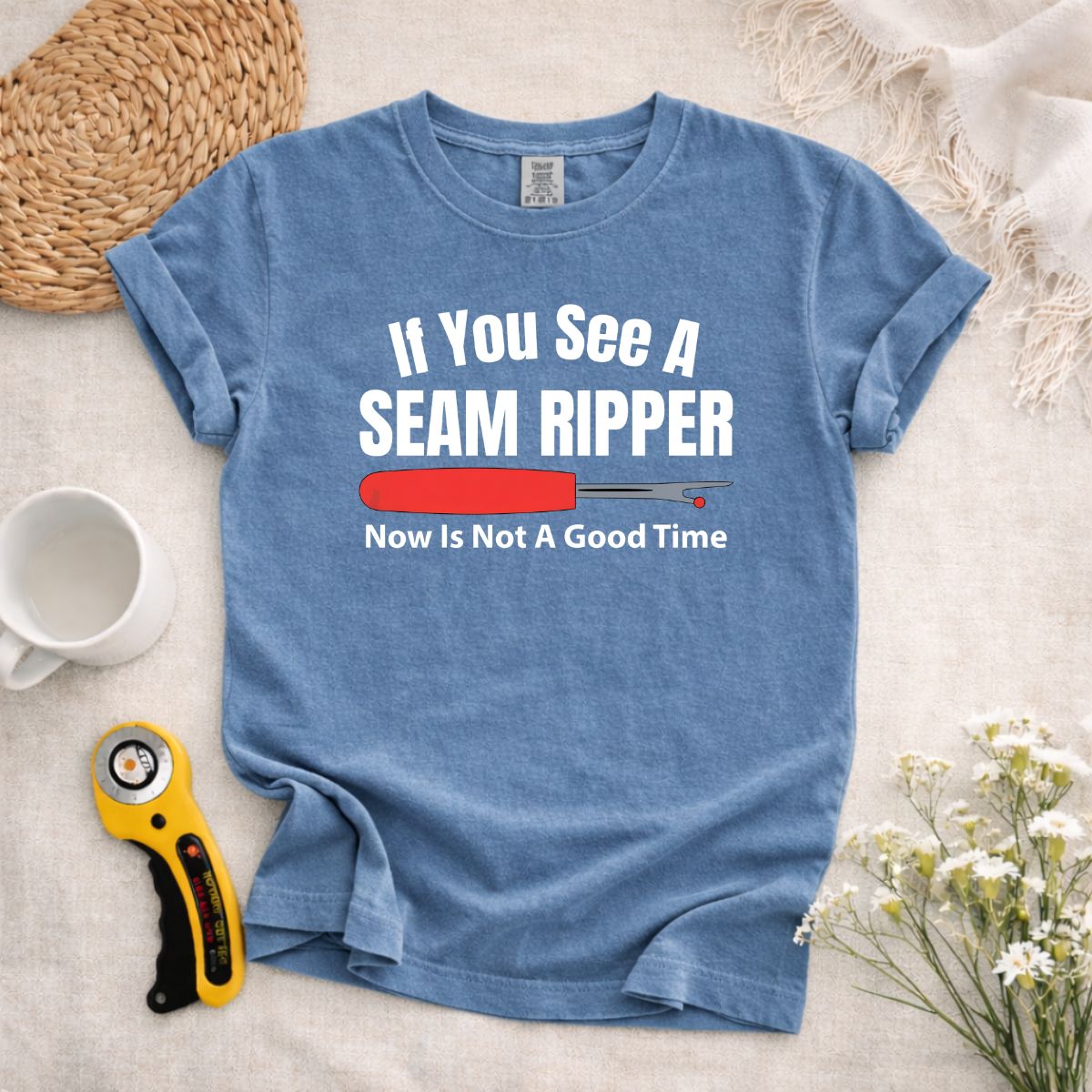 If You See A Seam Ripper T-Shirt