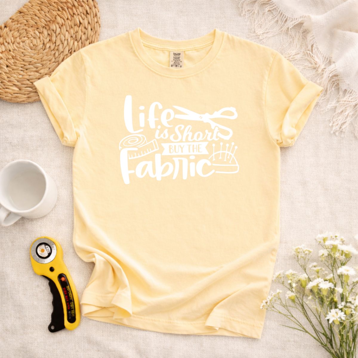 Life is Short Buy The Fabric T-Shirt