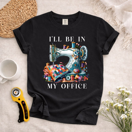 I'll Be in My Office T-Shirt