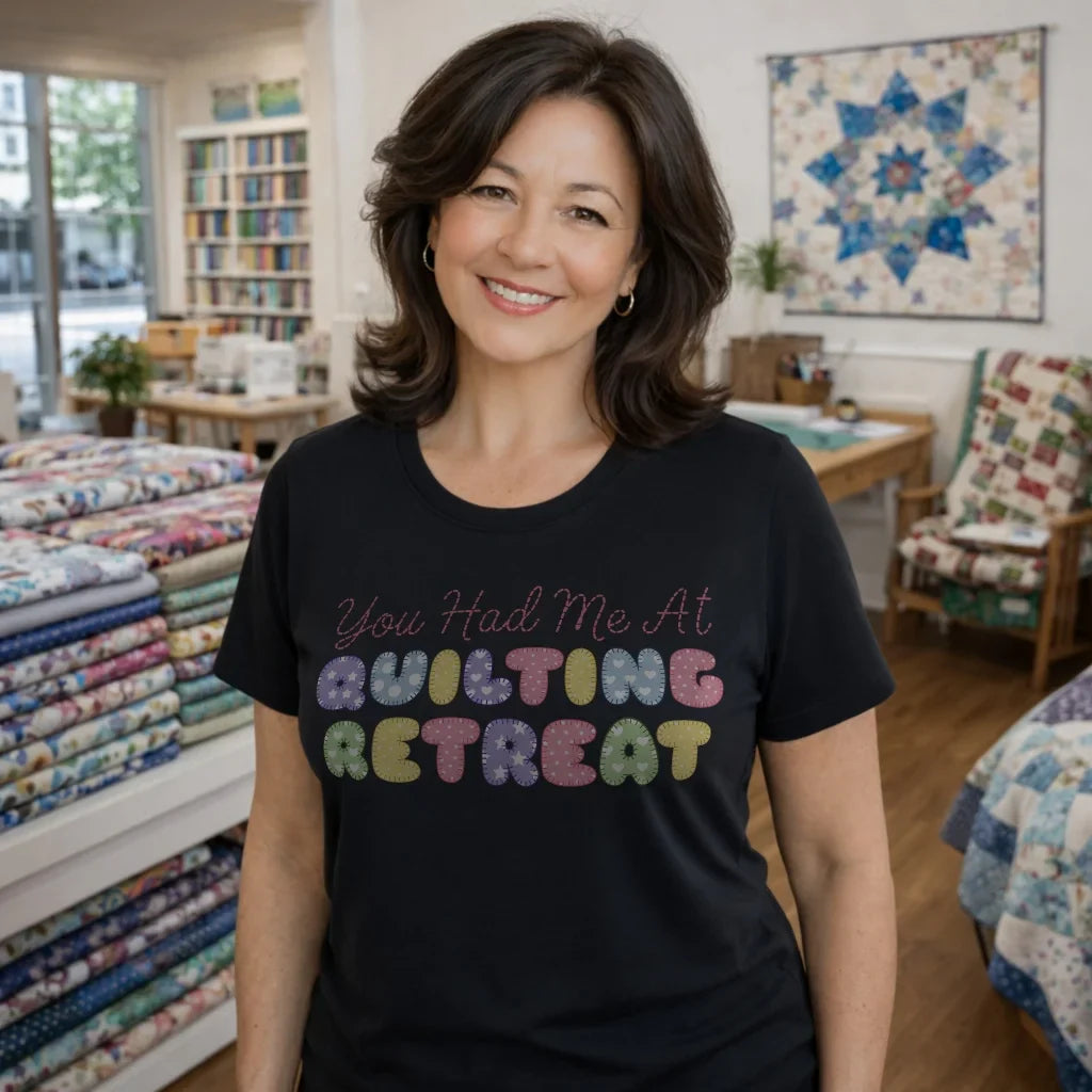 You Had Me at Quilting Retreat T-Shirt