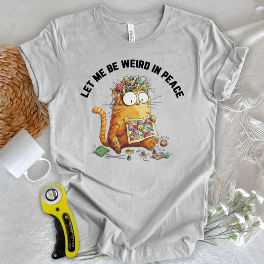 Be Weird T-shirt