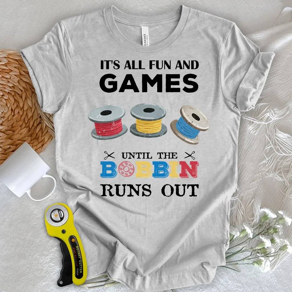 Bobbin runs out T-shirt