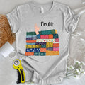 I'M OK T-shirt