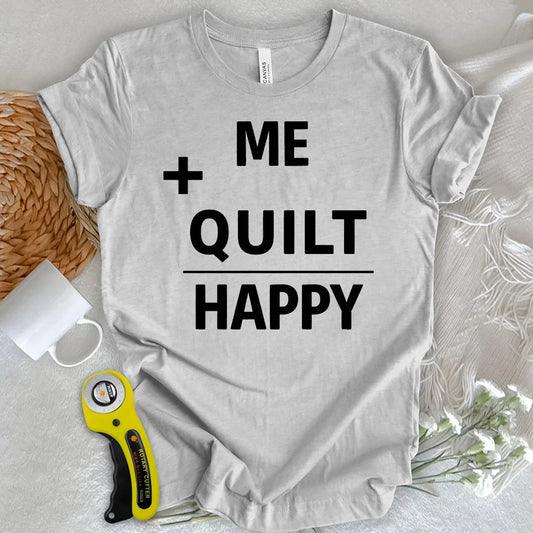 Quilting Makes Me Happy T-Shirt