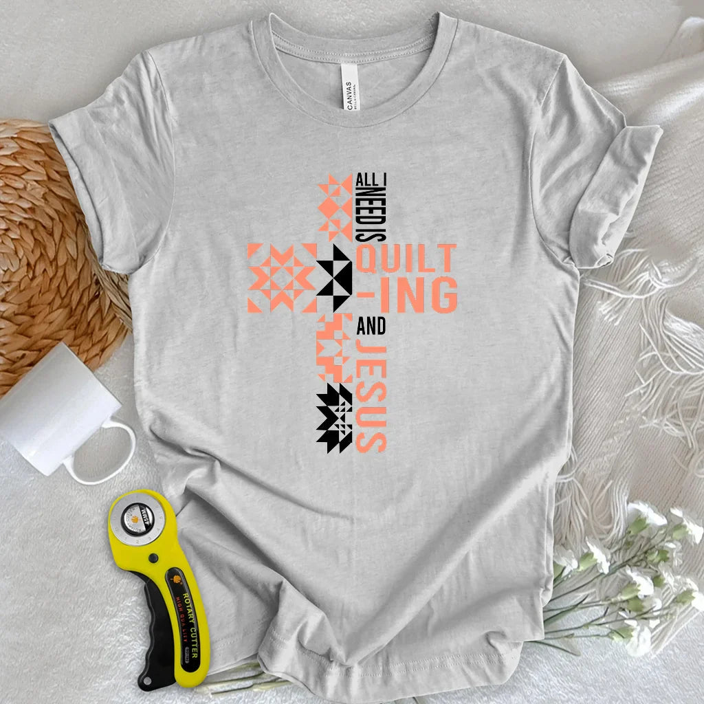 Quilting and Jesus T-shirt