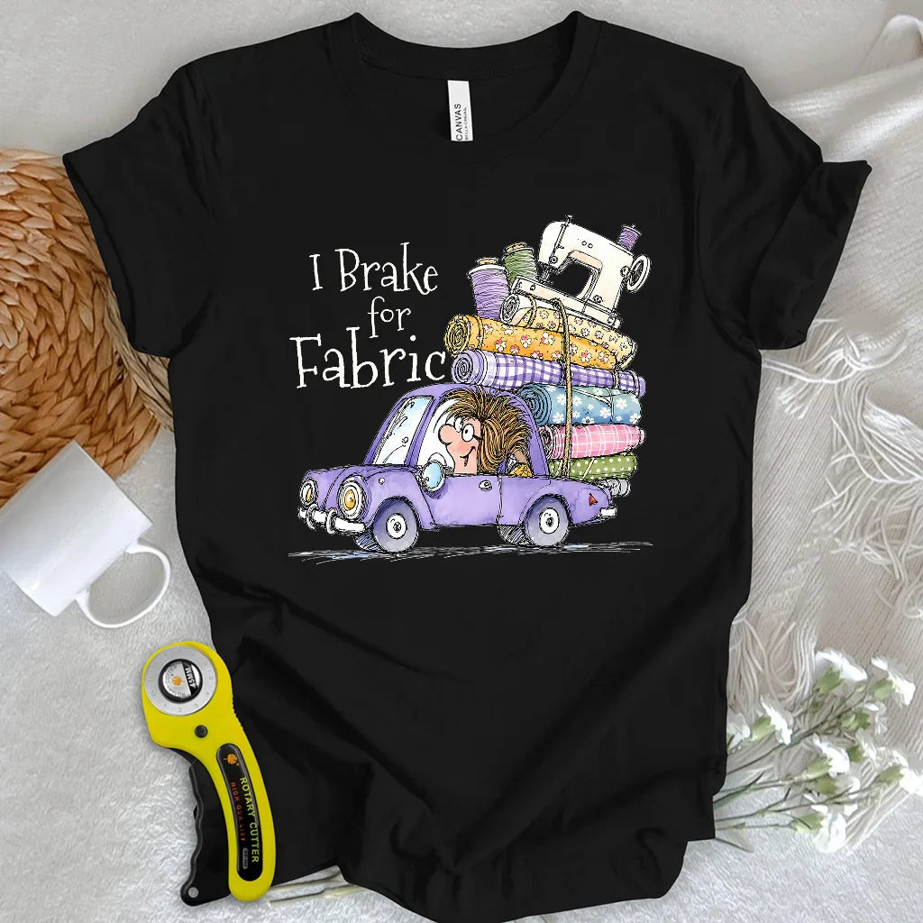Brake for Fabric T-shirt