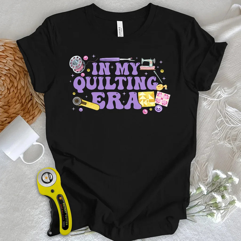 In My Quilting Era T-Shirt
