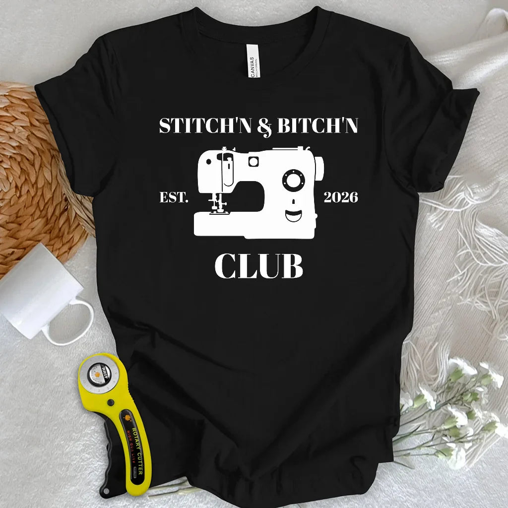 The Stitch’n & Bitch’n Club T-shirt