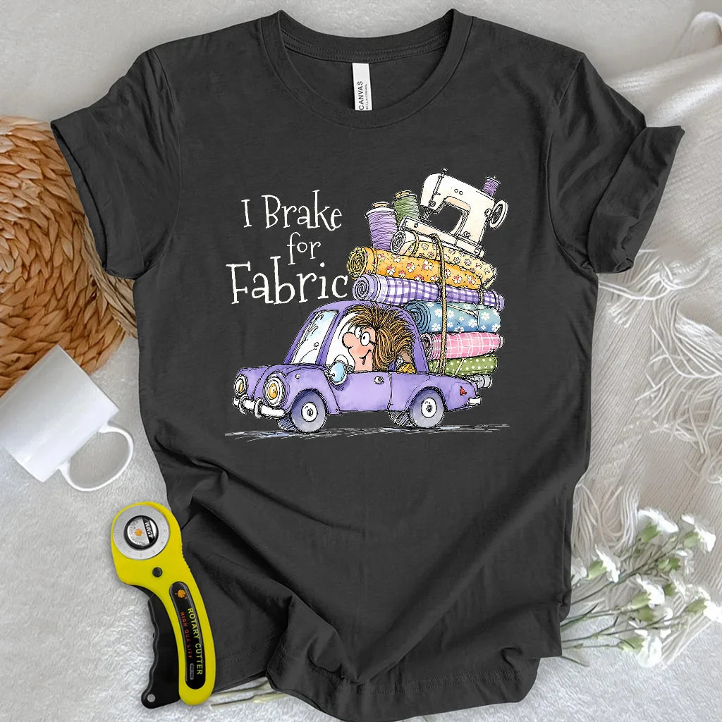 Brake for Fabric T-shirt
