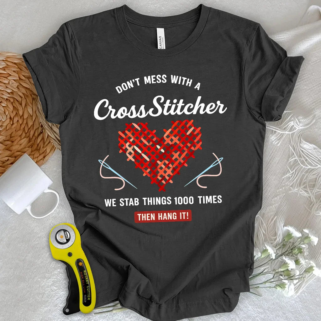 Don't Mess With a Cross Stitcher T-shirt