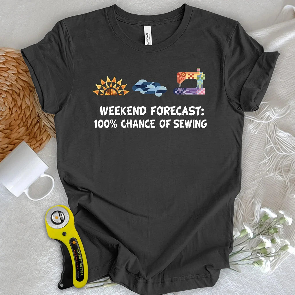 Quilter Weekend Forecast T-Shirt