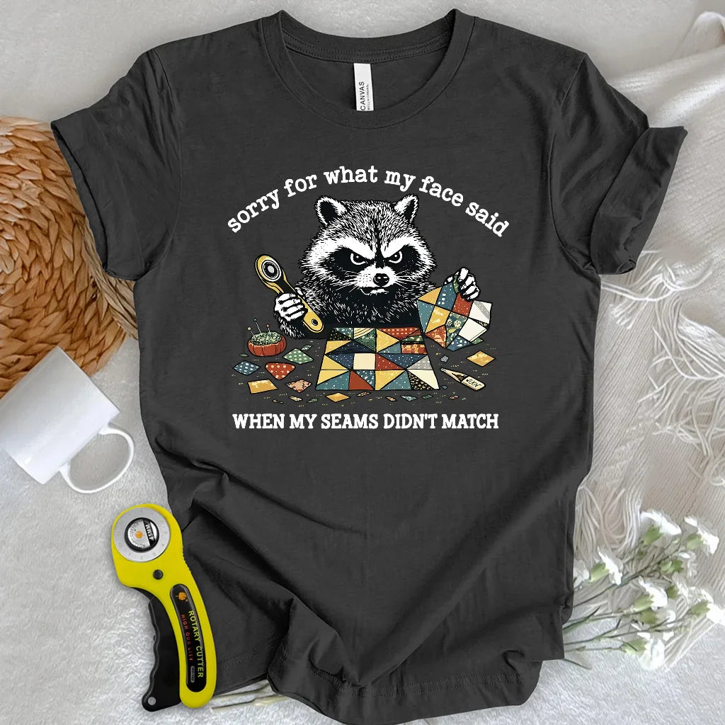 Seams Don’t Match T-shirt