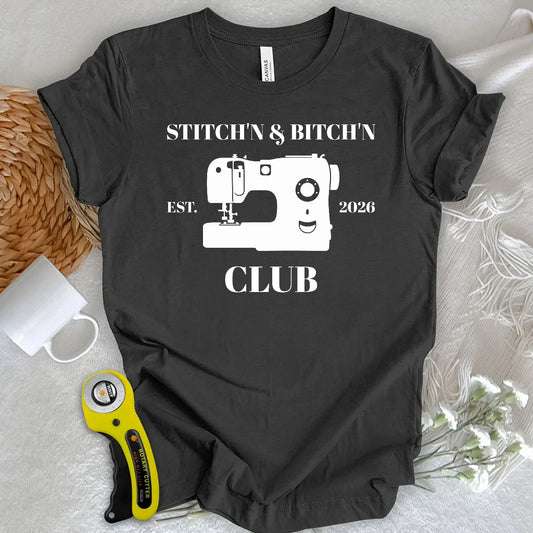 The Stitch’n & Bitch’n Club T-shirt