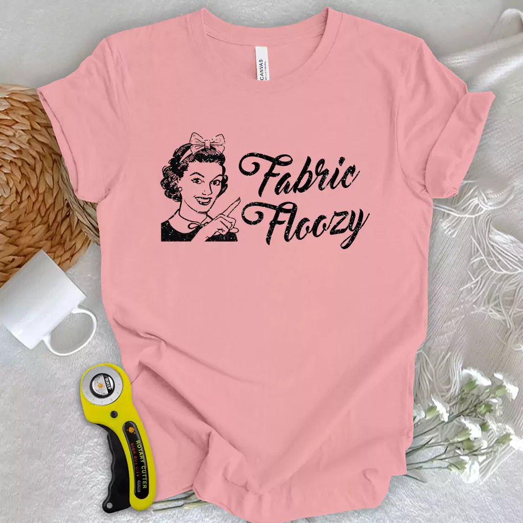 Fabric Floozy T-Shirt