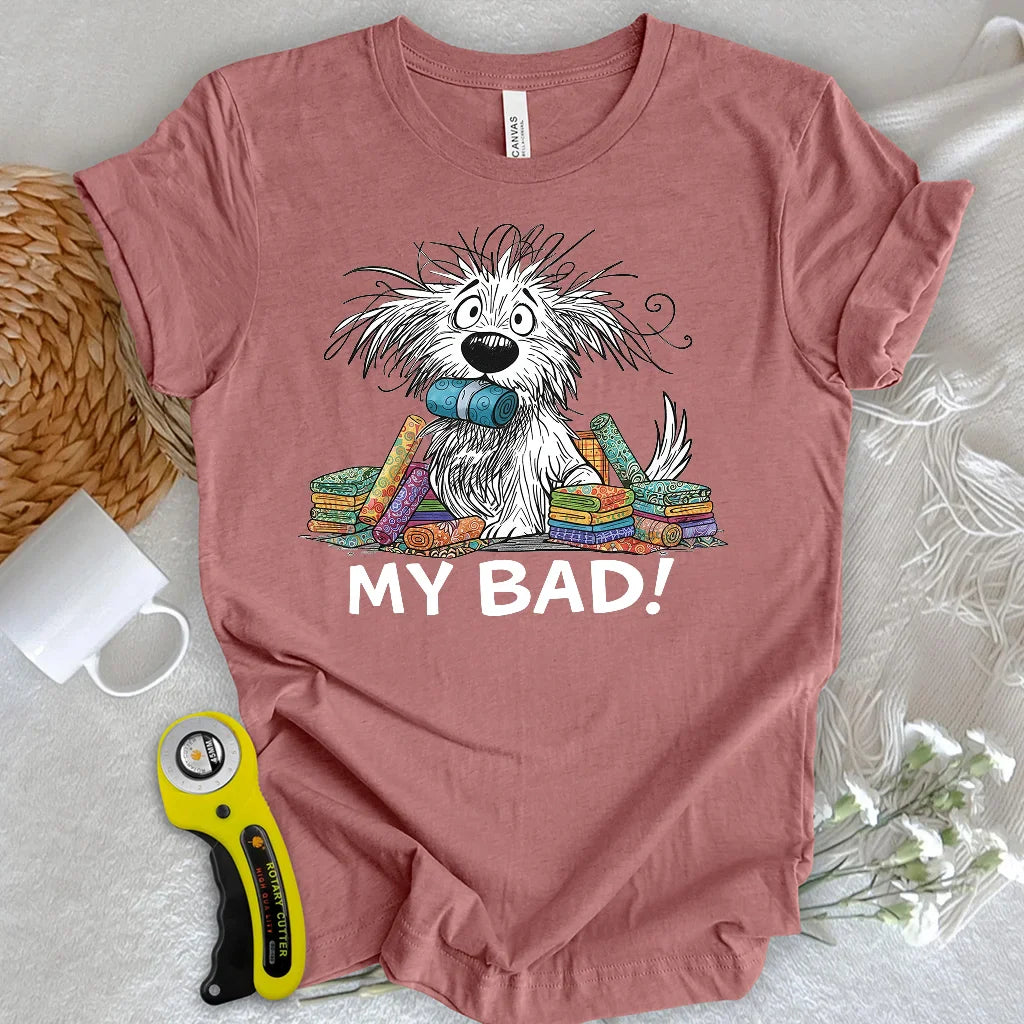 My Bad! T-shirt