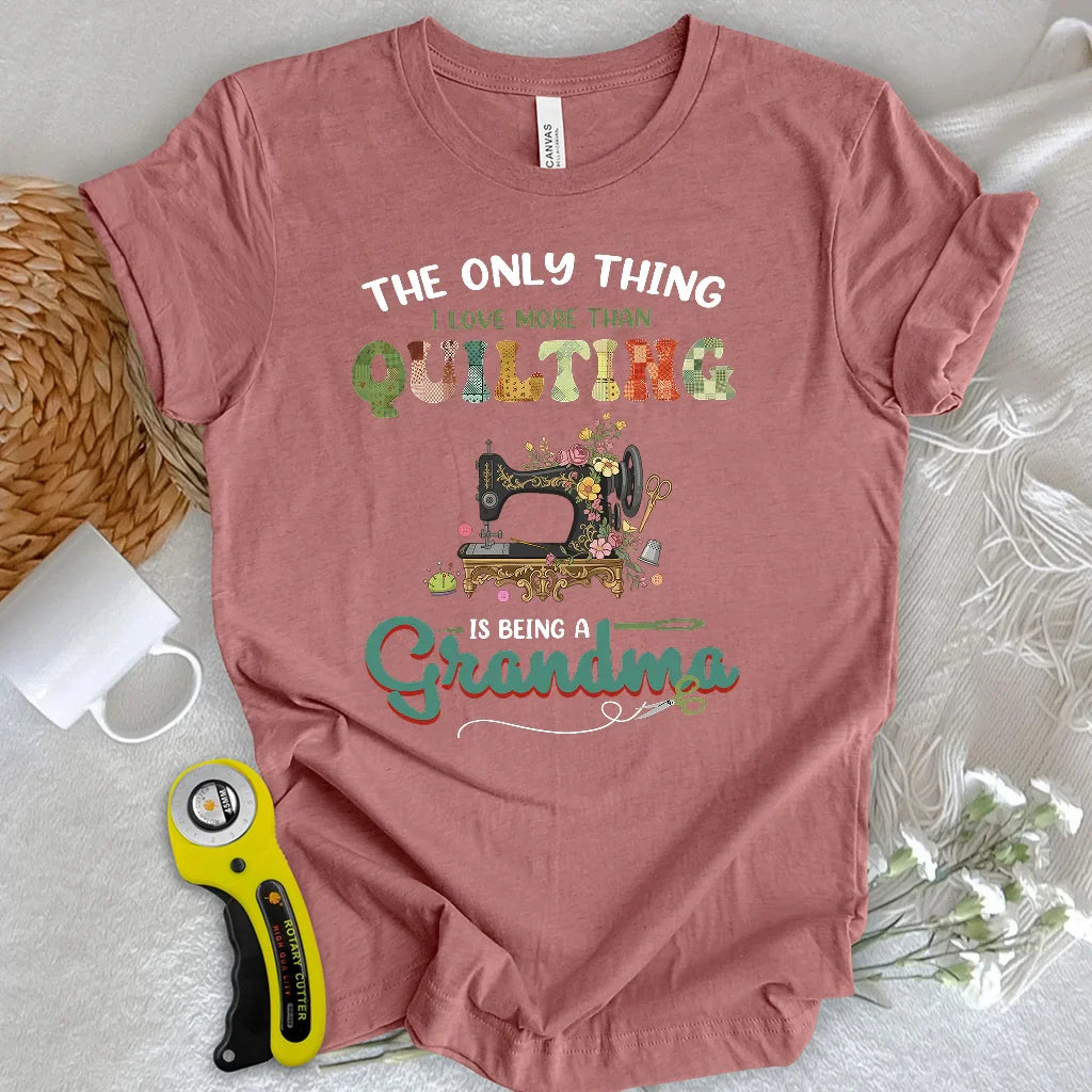 Quilting Comes Second T-Shirt