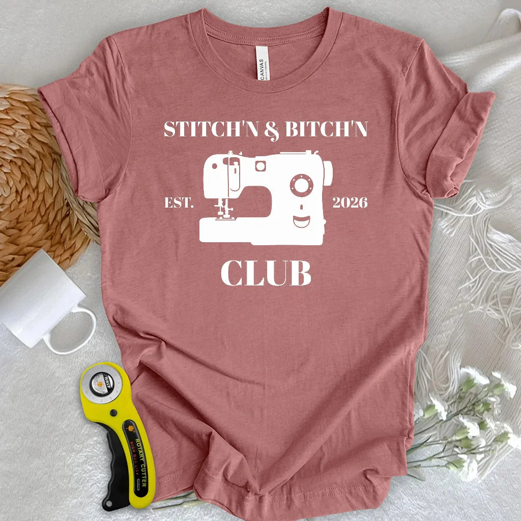 The Stitch’n & Bitch’n Club T-shirt