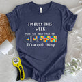 A Busy Week T-shirt