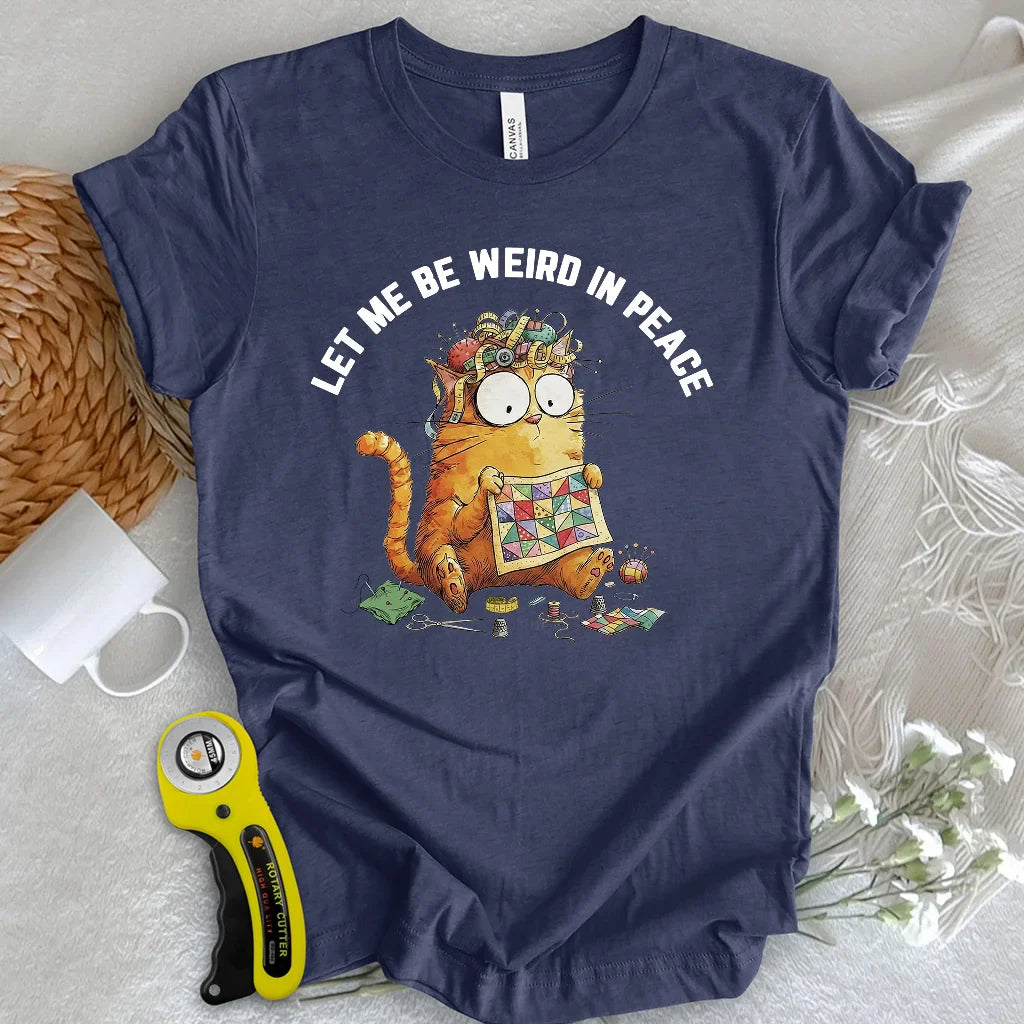 Be Weird T-shirt