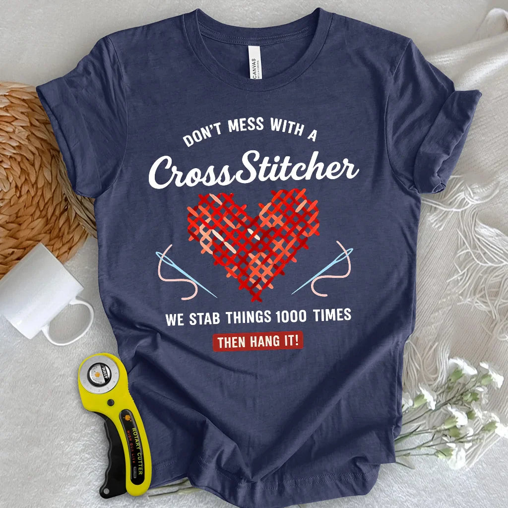 Don't Mess With a Cross Stitcher T-shirt