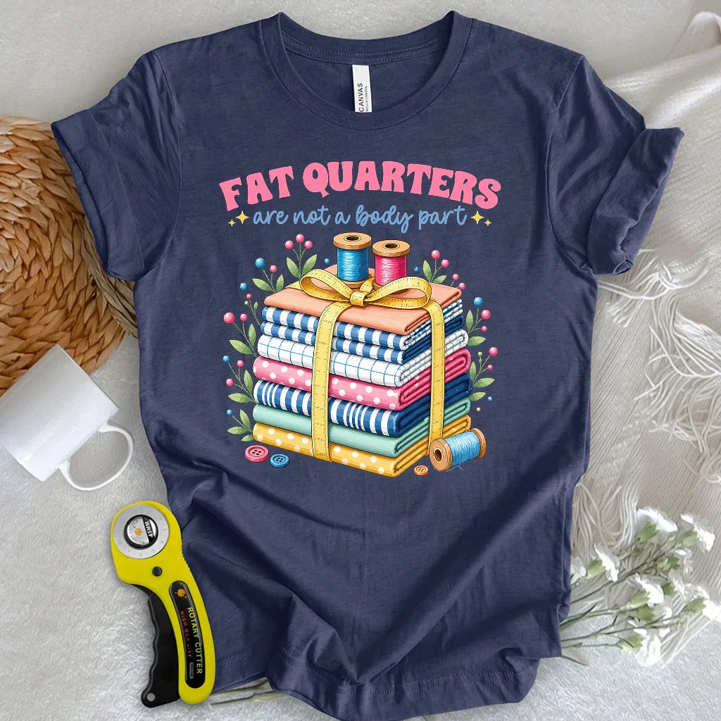 Fat Quarters T-Shirt