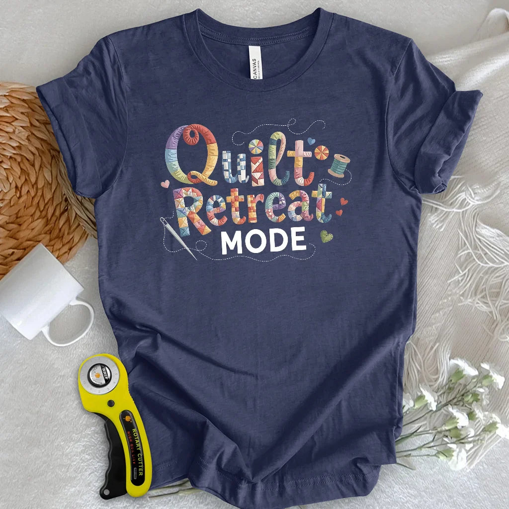 Quilt Retreat Mode T-Shirt