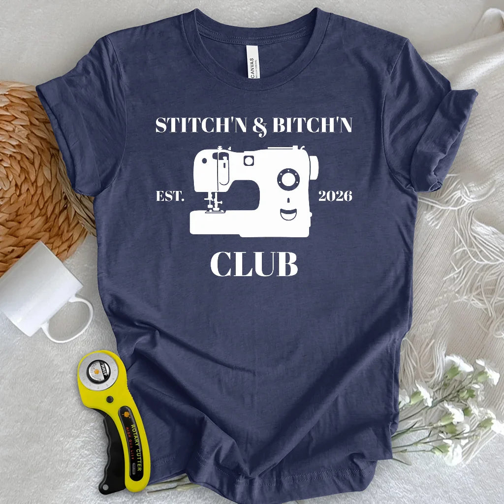 The Stitch’n & Bitch’n Club T-shirt
