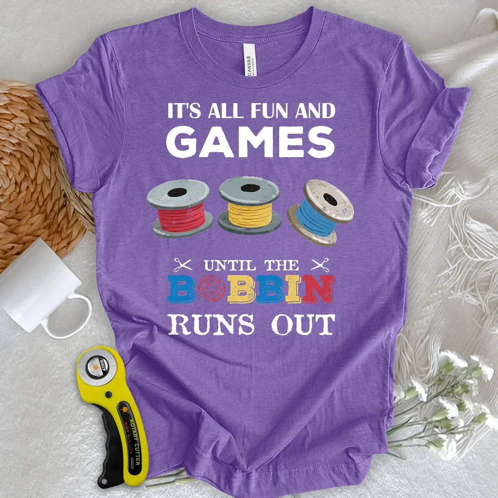 Bobbin runs out T-shirt
