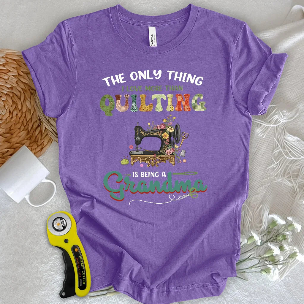 Quilting Comes Second T-Shirt