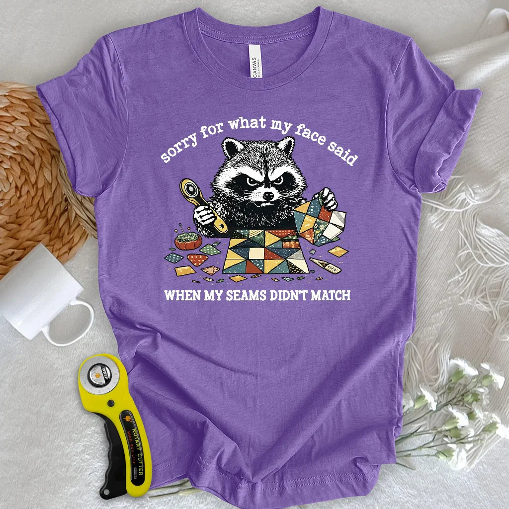 Seams Don’t Match T-shirt