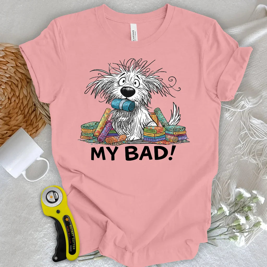 My Bad! T-shirt