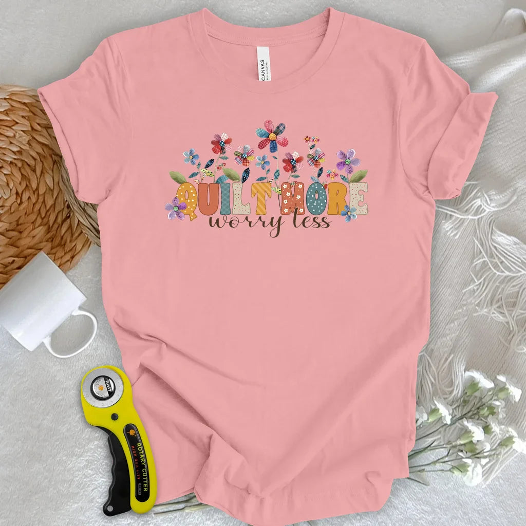 Quilt More T-shirt