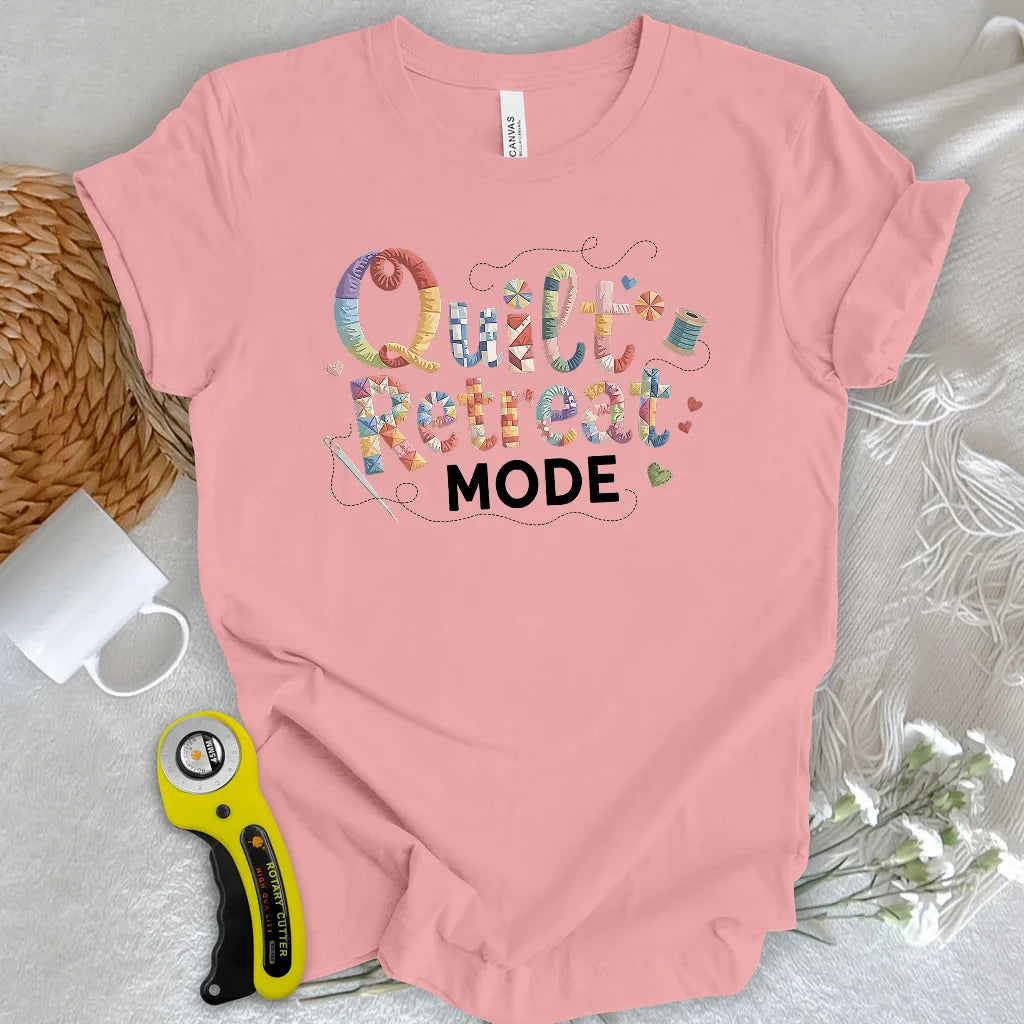 Quilt Retreat Mode T-Shirt