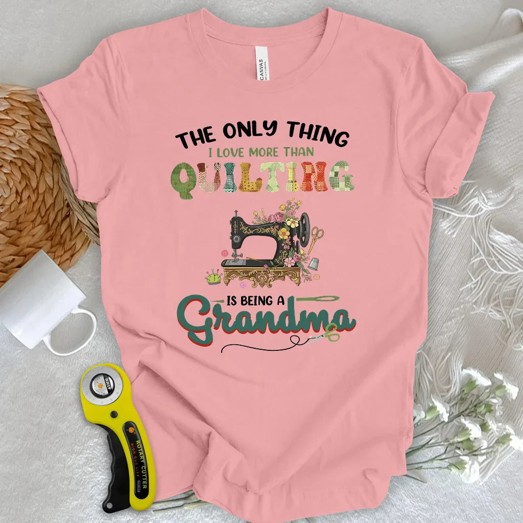 Quilting Comes Second T-Shirt