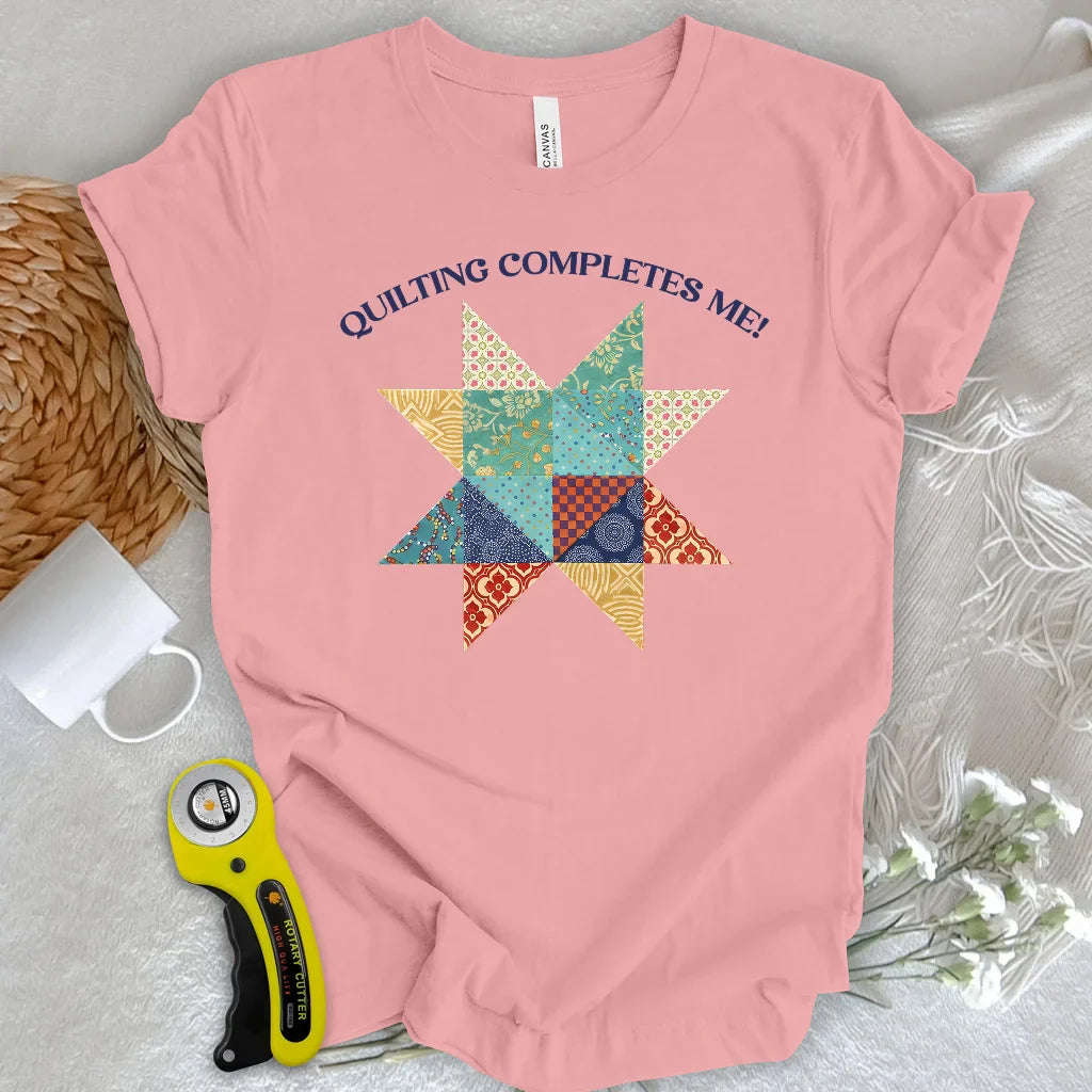 Quilting completes me! T-shirt