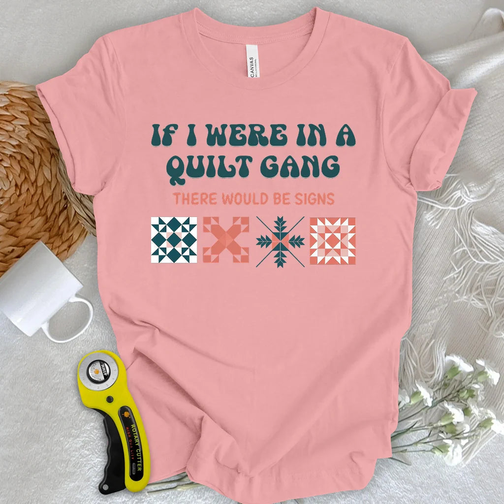 Quilt signs T-shirt
