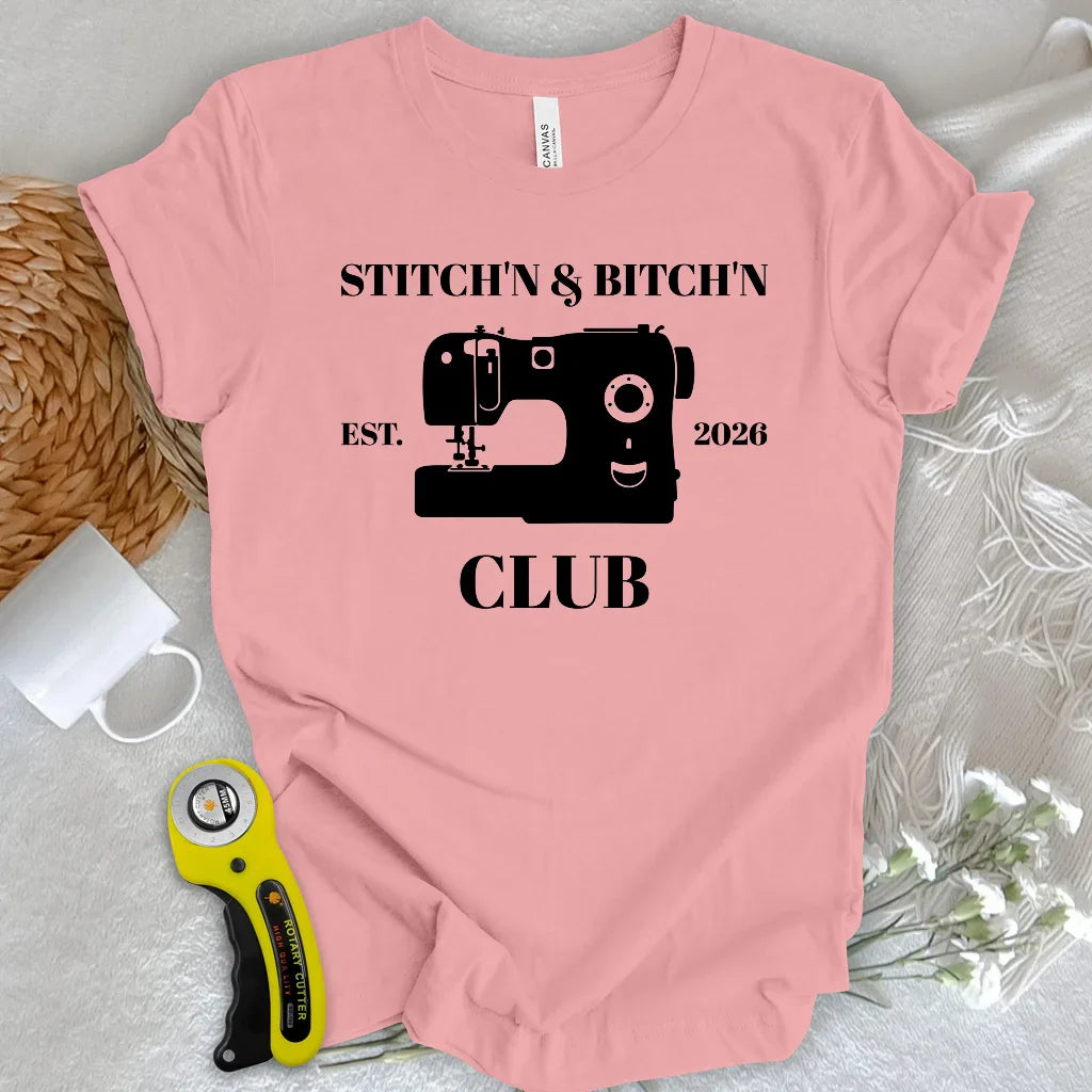 The Stitch’n & Bitch’n Club T-shirt