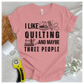 Quilting & 3 People T-shirt