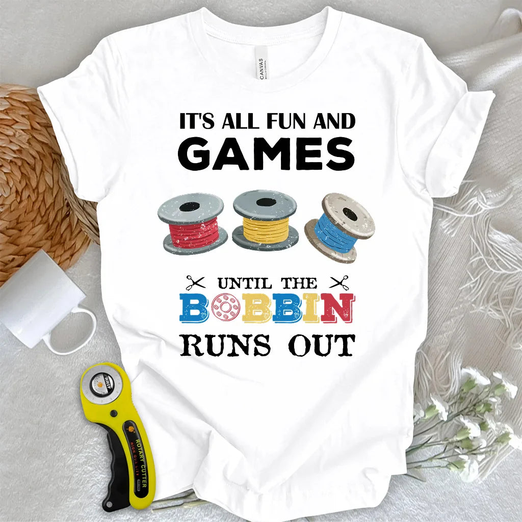 Bobbin runs out T-shirt