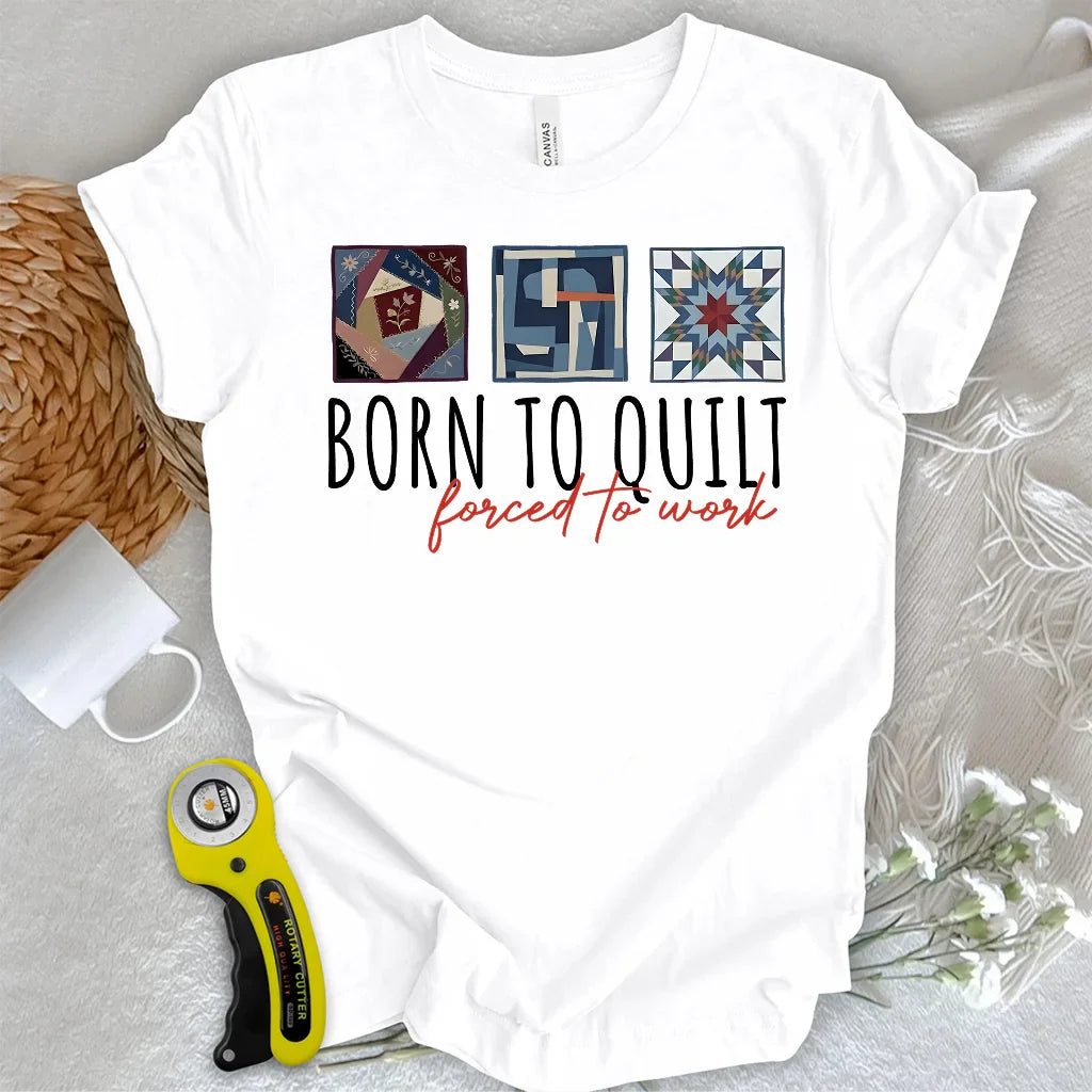 Forced to Quilt T-shirt