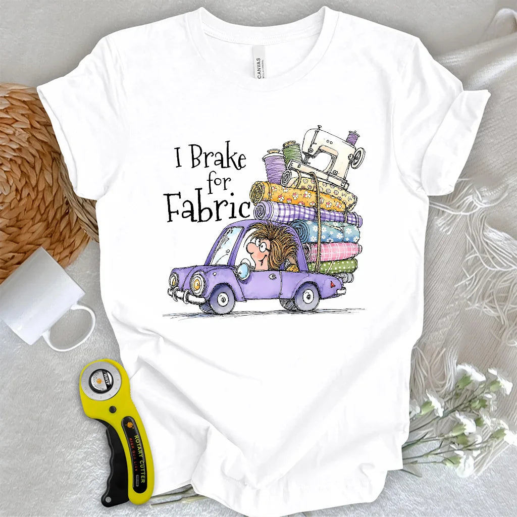 Brake for Fabric T-shirt