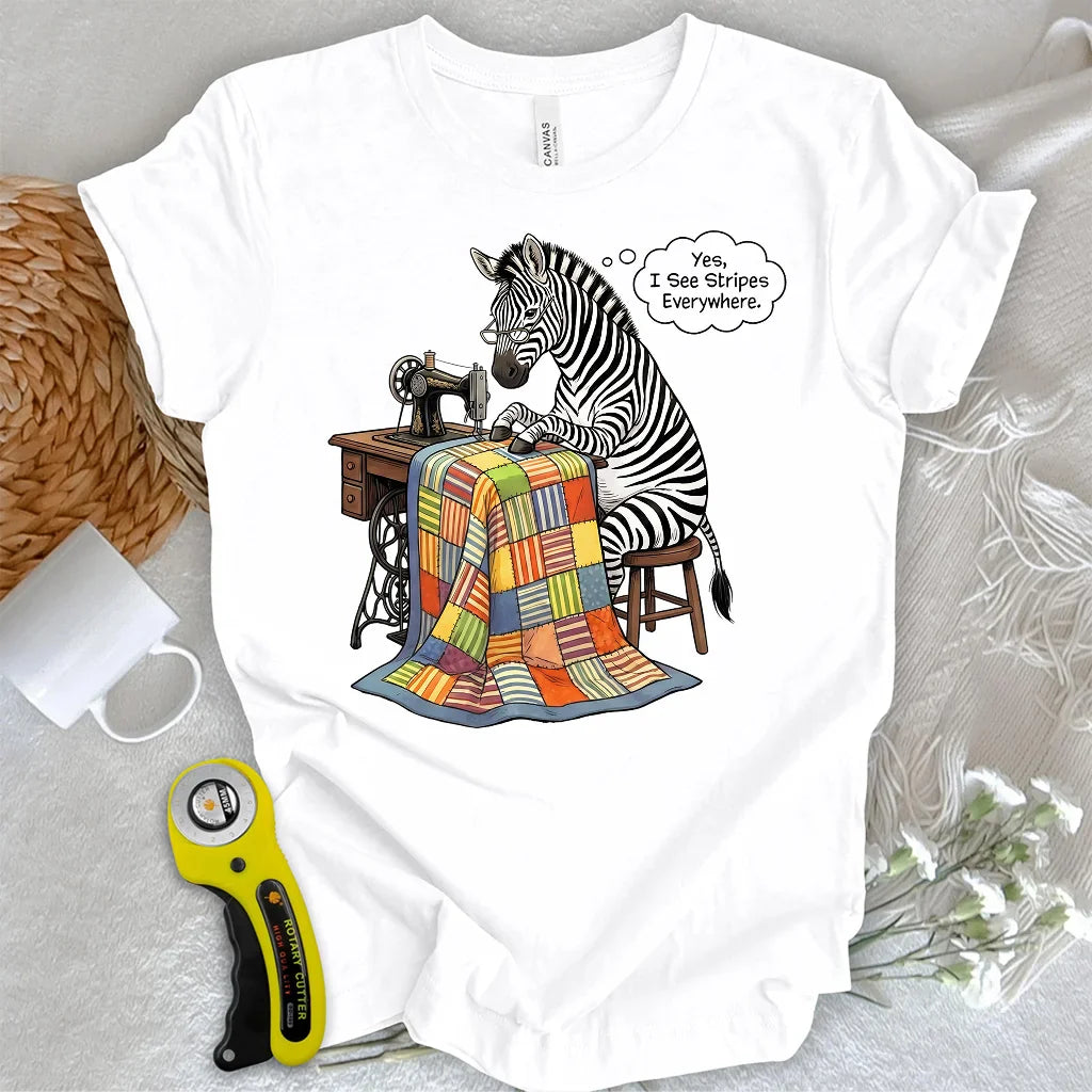 Once a Quilter, Always Seeing Stripes T-shirt